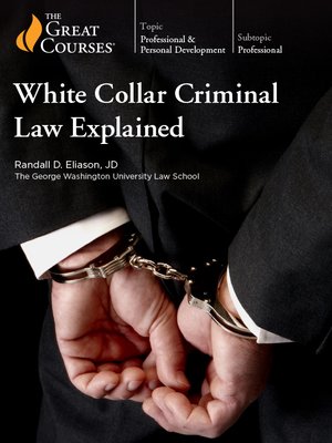 cover image of White Collar Criminal Law Explained
